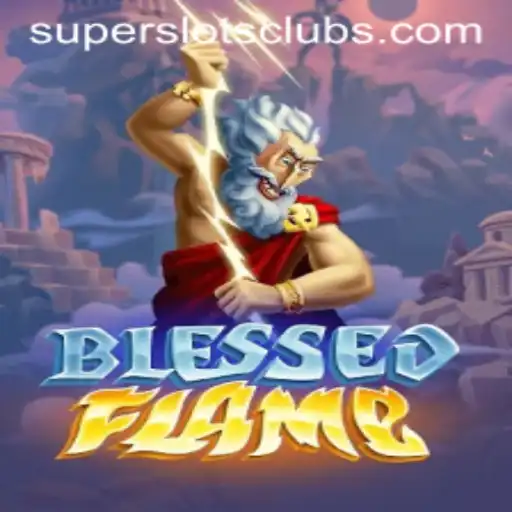 Unlock the Adventure of BlessedFlame: Dive into the World of Super Slots