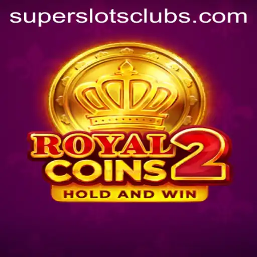 Exploring the Thrills of RoyalCoins2: Super Slots Experience