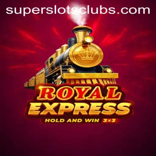 Discover the Thrills of Royalexpress Super Slots