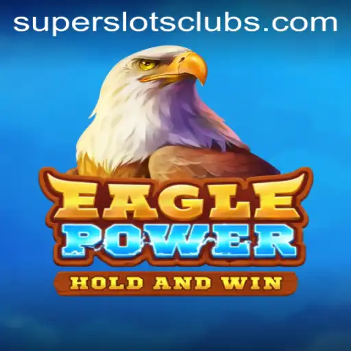 Discovering EaglePower: The Ultimate Super Slots Experience