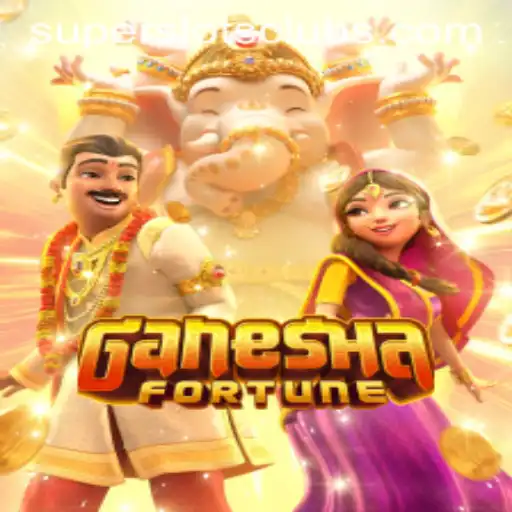 Discover the Thrills of GaneshaFortune: A Super Slots Experience
