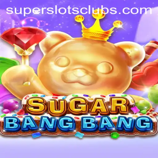 Discover the Exciting World of SUGARBANGBANG Super Slots