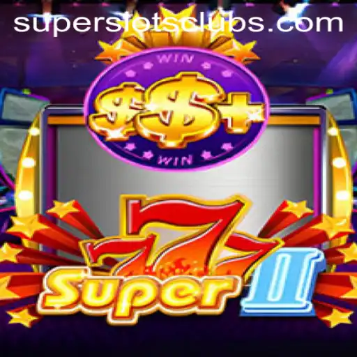 Super777II: A Thrilling Dive into Super Slots
