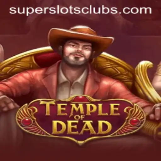 Discovering TempleofDead: The Thrill of Super Slots